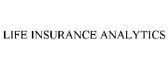 LIFE INSURANCE ANALYTICS