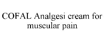 COFAL ANALGESI CREAM FOR MUSCULAR PAIN