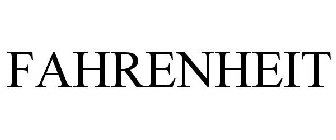 FAHRENHEIT