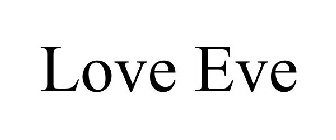 LOVE EVE