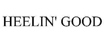 HEELIN' GOOD