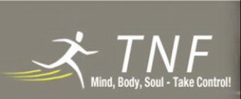 TNF MIND, BODY, SOUL - TAKE CONTROL