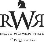 RWR REAL WOMEN RIDE BY ERI QUESTRIAN