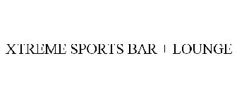 XTREME SPORTS BAR + LOUNGE