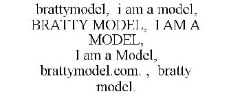 BRATTYMODEL, I AM A MODEL, BRATTY MODEL, I AM A MODEL, I AM A MODEL, BRATTYMODEL.COM. , BRATTY MODEL.