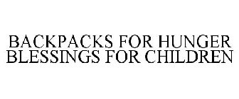 BACKPACKS FOR HUNGER BLESSINGS FOR CHILDREN