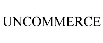 UNCOMMERCE