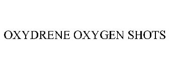 OXYDRENE OXYGEN SHOTS
