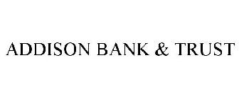 ADDISON BANK & TRUST