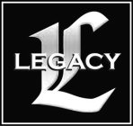 L LEGACY