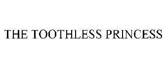 THE TOOTHLESS PRINCESS