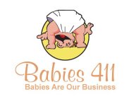 BABIES 411 BABIES ARE OUR BUSINESS