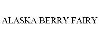 ALASKA BERRY FAIRY