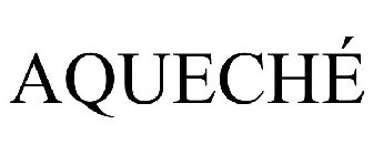 AQUECHÉ