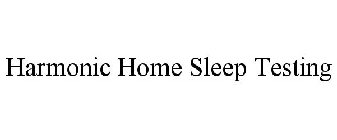 HARMONIC HOME SLEEP TESTING
