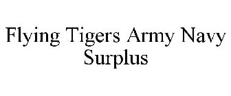 FLYING TIGERS ARMY NAVY SURPLUS