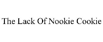 THE LACK OF NOOKIE COOKIE