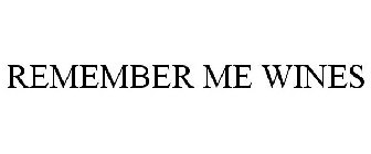 REMEMBER ME WINES