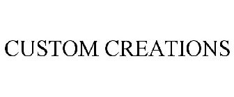 CUSTOM CREATIONS