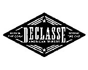 DECLASSE AMERICAN WINERY SCREW THE CORK SCREW THE CAP