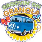 GROOVIN' ON GRANOLA