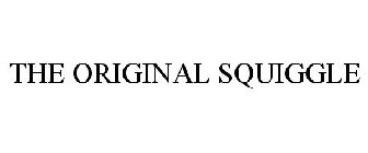 THE ORIGINAL SQUIGGLE