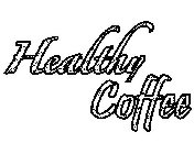 HEALTHY COFFEE