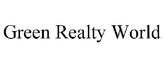 GREEN REALTY WORLD