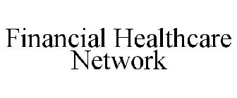 FINANCIAL HEALTHCARE NETWORK