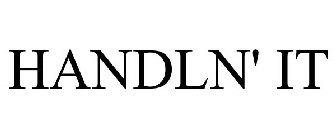 HANDLN' IT
