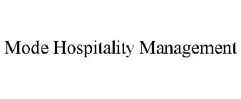 MODE HOSPITALITY MANAGEMENT