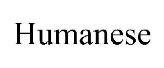 HUMANESE