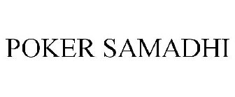 POKER SAMADHI