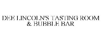 DEE LINCOLN'S TASTING ROOM & BUBBLE BAR