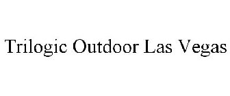 TRILOGIC OUTDOOR LAS VEGAS