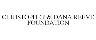 CHRISTOPHER & DANA REEVE FOUNDATION