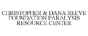 CHRISTOPHER & DANA REEVE FOUNDATION PARALYSIS RESOURCE CENTER