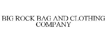 BIG ROCK BAG AND CLOTHING COMPANY