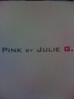 PINK BY JULIE G.