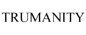 TRUMANITY