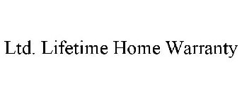 LTD. LIFETIME HOME WARRANTY