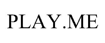 PLAY.ME