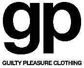 GP GUILTY PLEASURE CLOTHING