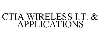 CTIA WIRELESS I.T. & APPLICATIONS