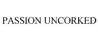 PASSION UNCORKED