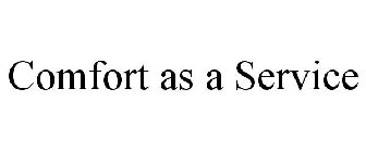 COMFORT AS A SERVICE