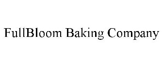 FULLBLOOM BAKING COMPANY