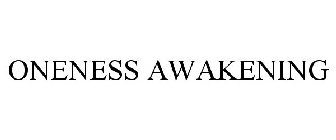 ONENESS AWAKENING