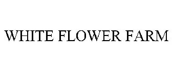 WHITE FLOWER FARM