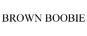 BROWN BOOBIE